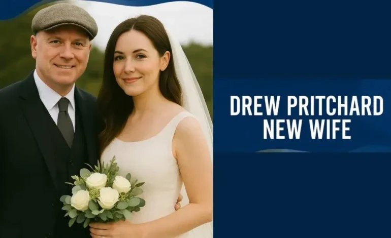 What We Know About Drew Pritchard New Wife and His Life After Rebecca Pritchard